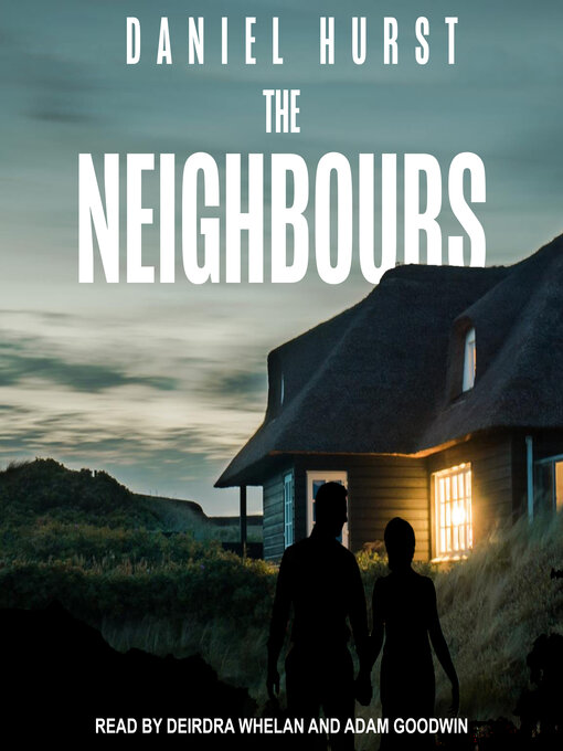 Title details for The Neighbours by Daniel Hurst - Available